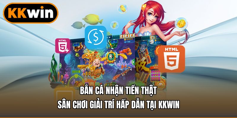 Bắn Cá Nhận Tiền Thật