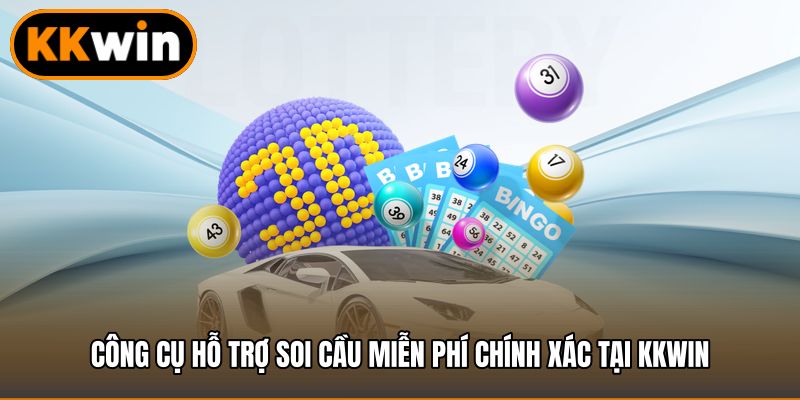 Công cụ hỗ trợ soi cầu miễn phí chính xác tại KKWIN