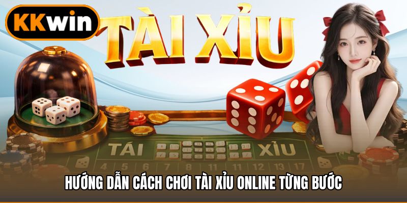 Hướng dẫn cách chơi tài xỉu online từng bước