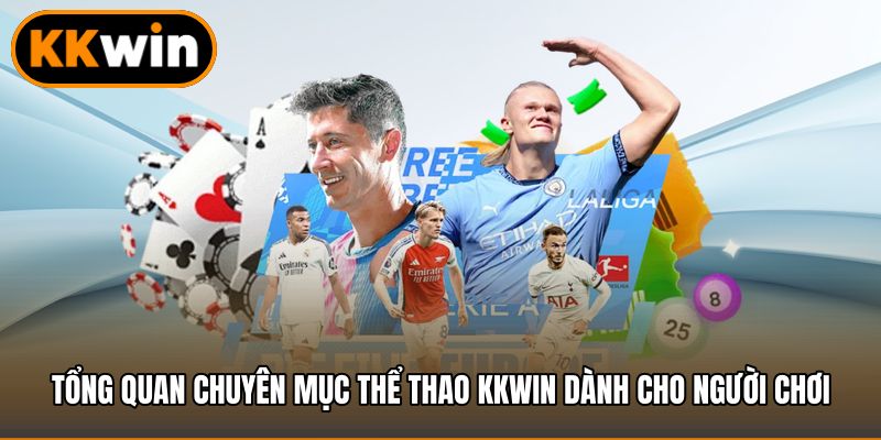 Tổng quan chuyên mục thể thao KKWIN dành cho người chơi