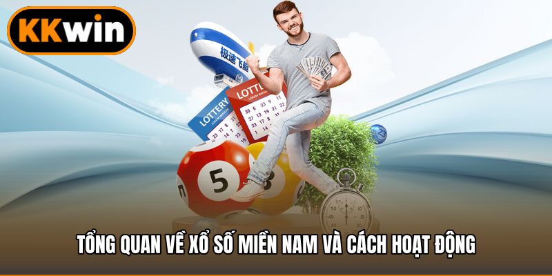 Tổng quan về Xổ số miền nam và cách hoạt động